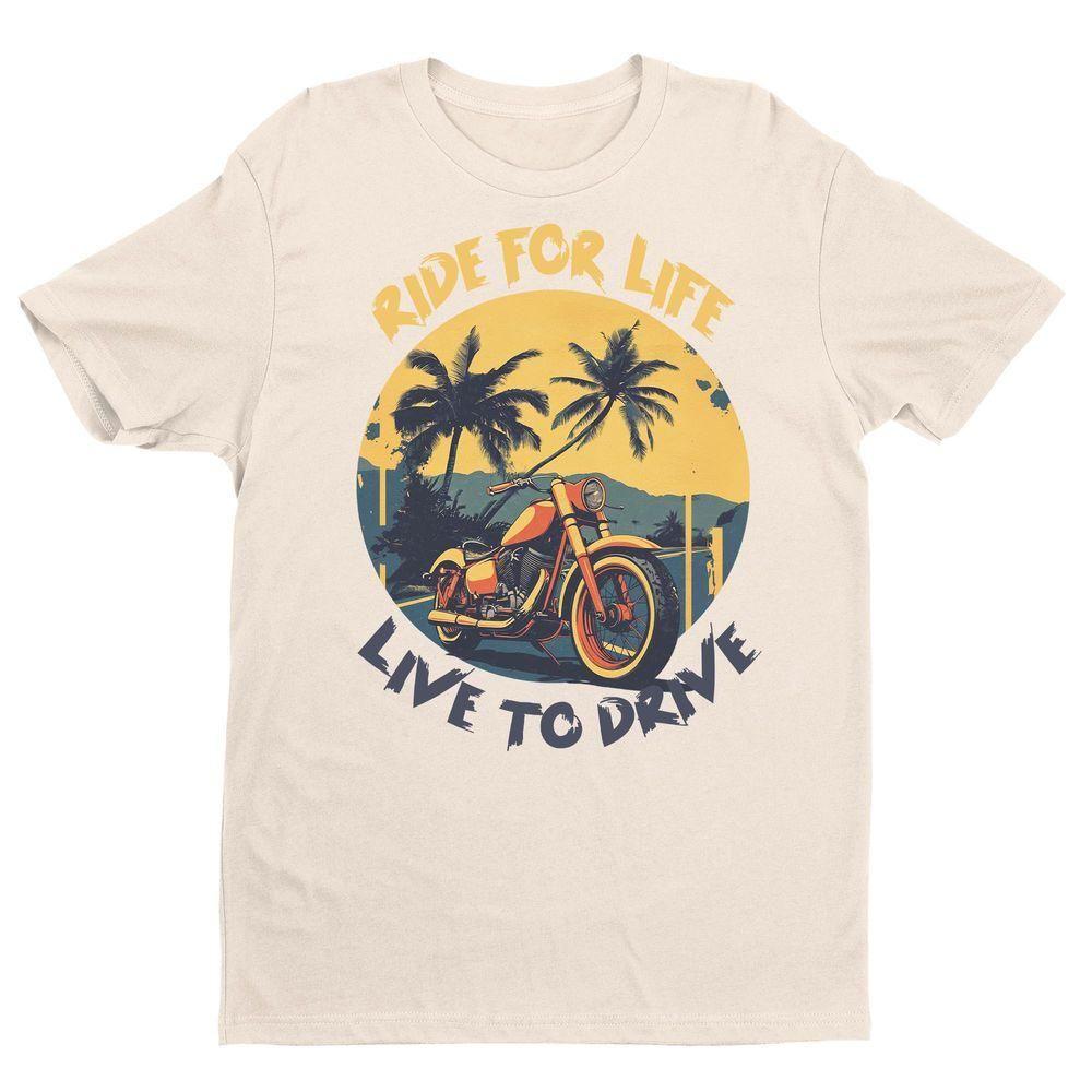 Ride For Life Live To Drive Vuitino Apparel
